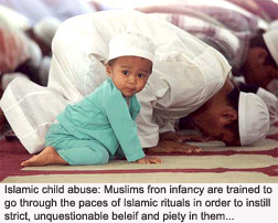 Muslim children abused from infancy making them follow islamic rituals